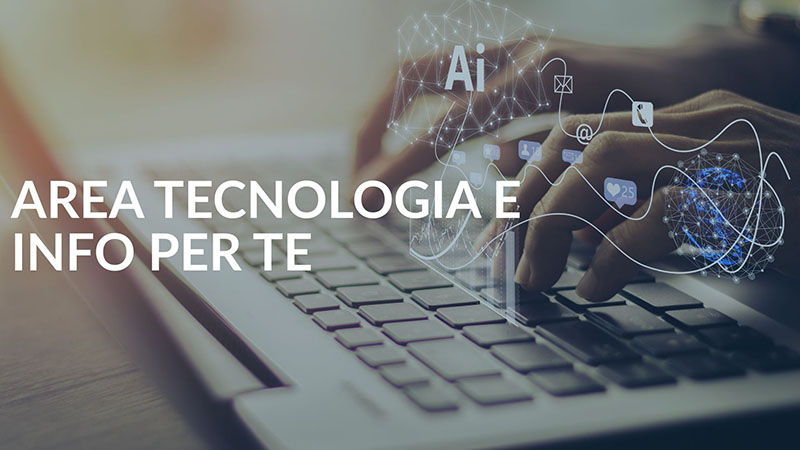 area tecnologia e info per te area tecnologia e info per te
